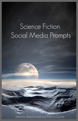 Science Fiction Social Media Prompts for Authors: 200+ Prompts for Authors (For Blogs, Facebook, and Twitter) by Buzztrace