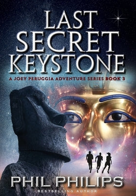 Last Secret Keystone: A Historical Mystery Thriller by Philips, Phil
