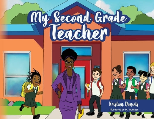 My Second Grade Teacher by Daniels, Kristian