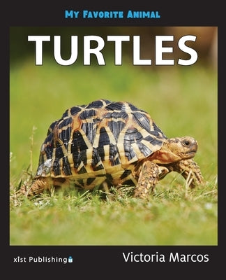 My Favorite Animal: Turtles by Marcos, Victoria