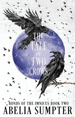 The Tale of Two Crows by Sumpter, Abelia