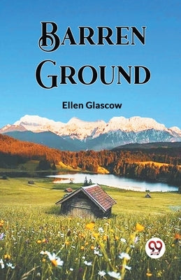 Barren Ground by Glascow, Ellen