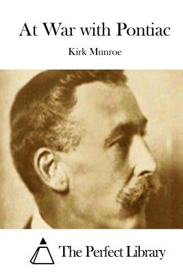 At War with Pontiac by The Perfect Library