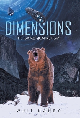 Dimensions: The Game Quarks Play by Haney, Whit