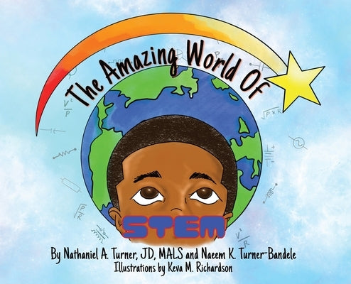 The Amazing World of STEM by Turner, Nathaniel A.