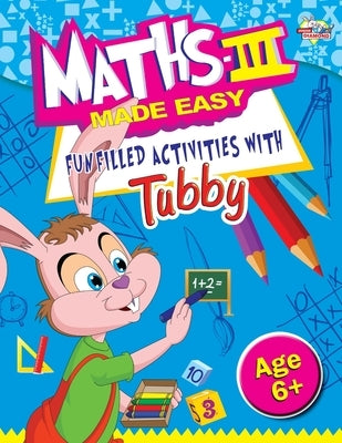 Maths III Made Easy Funfilled Activities With Tubby 6+ by Verma, Priyanka