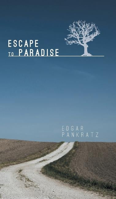 Escape to Paradise by Pankratz, Edgar