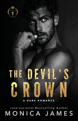 The Devil's Crown-Part One: All The Pretty Things Trilogy Spin-Off by James, Monica