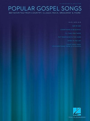 Popular Gospel Songs: 30 Favorites from Country, Classic Rock, Broadway and More! by Hal Leonard Corp