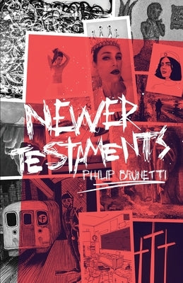 Newer Testaments by Brunetti, Philip