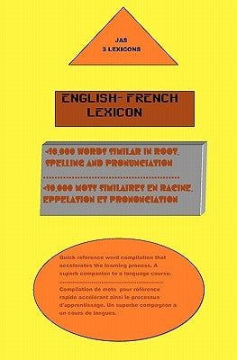 English- French Lexicon: 10,000 Words Similar In Both Languages by Seanosky, Jimmy