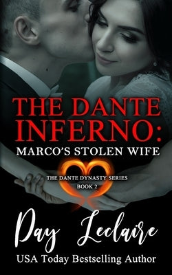 Marco's Stolen Wife (The Dante Dynasty Series: Book#2): The Dante Inferno by LeClaire, Day