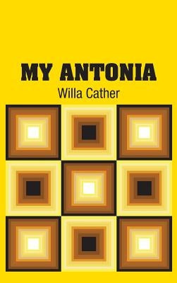 My Antonia by Cather, Willa