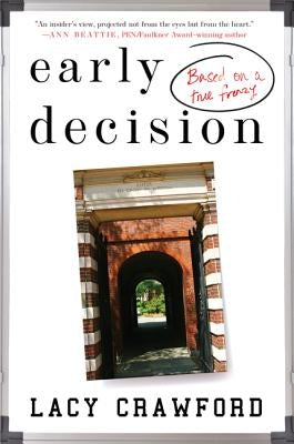 Early Decision: Based on a True Frenzy by Crawford, Lacy