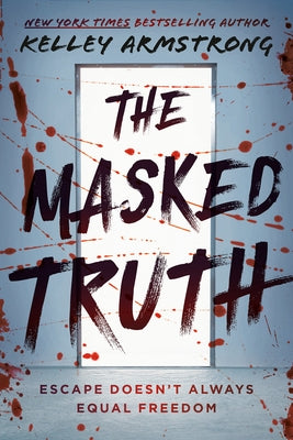 The Masked Truth by Armstrong, Kelley