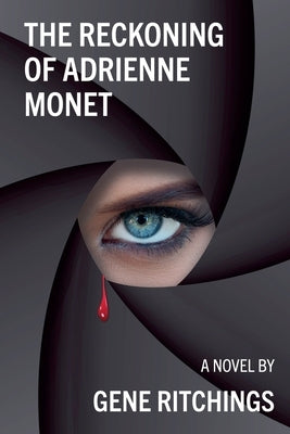 The Reckoning of Adrienne Monet by Ritchings, Gene