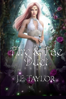 Fire & Fae Duet by Taylor, J. E.