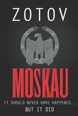 Moskau: A Dystopian Thriller by Zotov