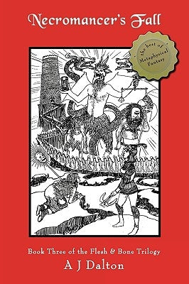 Necromancer's Fall: Book Three of the Flesh & Bone Trilogy by Dalton, A. J.