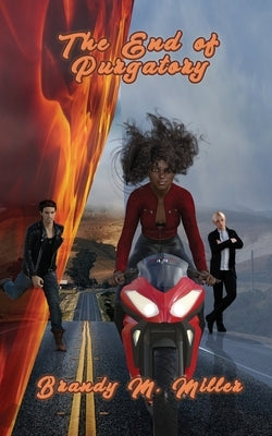 The End of Purgatory by Miller, Brandy M.