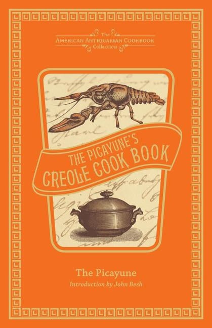 The Picayune's Creole Cook Book by The Picayune