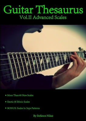 Guitar Thesaurus Vol.II: Advanced Scales by Nikas, Stefanos