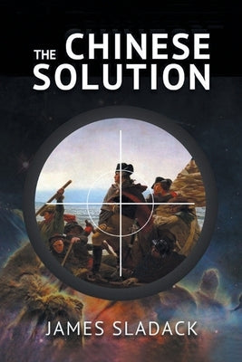 The Chinese Solution by Sladack, James