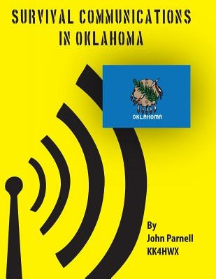 Survival Communications in Oklahoma by Parnell, John
