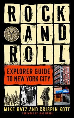 Rock and Roll Explorer Guide to New York City by Katz, Mike