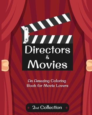 Directors & Movies 2: An Amazing Coloring Book for Movie Lovers by Movie Lovers Books