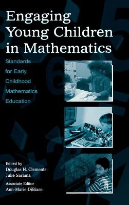 Engaging Young Children in Mathematics: Standards for Early Childhood Mathematics Education by Clements, Douglas H.