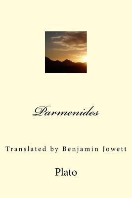 Parmenides: Translated by Benjamin Jowett by Jowett, Benjamin