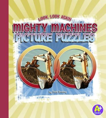 Mighty Machines Picture Puzzles by Bruning, Matt