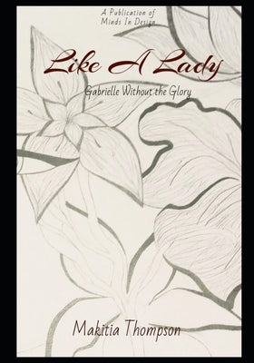 Like a Lady: Gabrielle without the glory by Thompson, Makitia