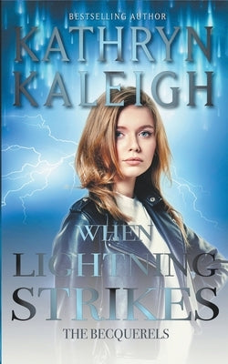 When Lightning Strikes by Kaleigh, Kathryn