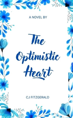 The Optimistic Heart by Fitzgerald, Cj