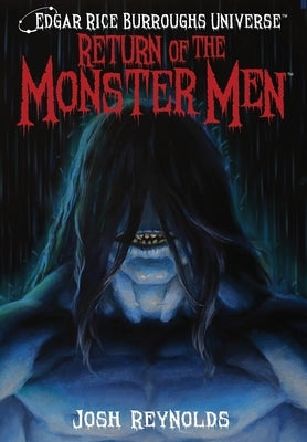 Return of the Monster Men (Edgar Rice Burroughs Universe) by Reynolds, Josh