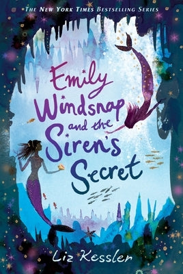 Emily Windsnap and the Siren's Secret by Kessler, Liz