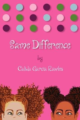 Same Difference by Rawles, Calida