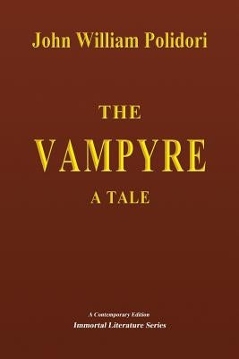 The Vampyre - A Tale by Polidori, John William
