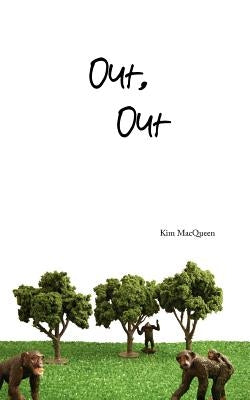 Out, Out by Macqueen, Kim