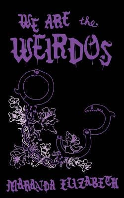 We Are the Weirdos by Lavery, Cee