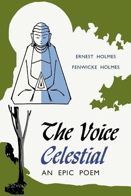 The Voice Celestial by Holmes, Ernest
