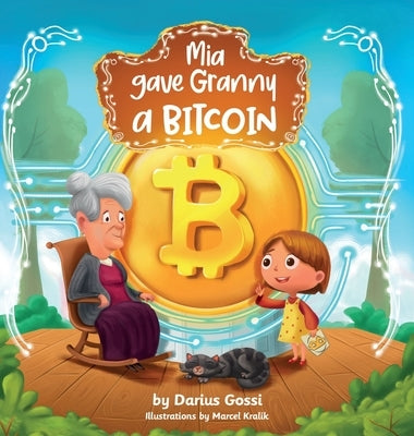 Mia gave Granny a Bitcoin by Gossi, Darius