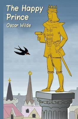 The Happy Prince by Wilde, Oscar