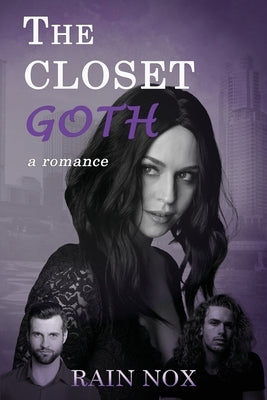 The Closet Goth: a romance by Nox, Rain