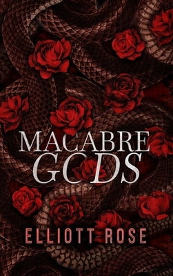 Macabre Gods by Rose, Elliott