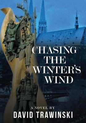 Chasing the Winter's Wind by Trawinski, David