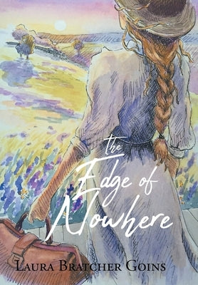 The Edge of Nowhere by Bratcher Goins, Laura