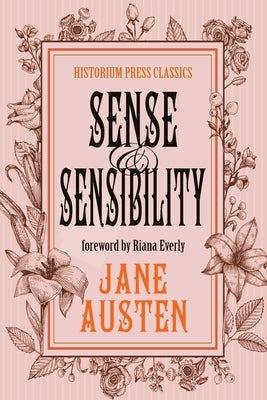 Sense and Sensibility: (Historium Press Classics) by Austen, Jane